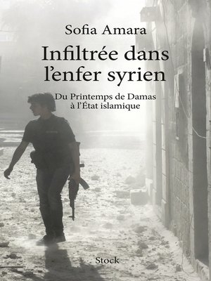 cover image of Infiltrée dans l'enfer Syrien